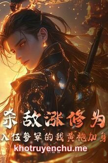 Giết Địch Trướng Tu Vi, Nhập Ngũ Tòng Quân Ta Khoác Hoàng Bào
