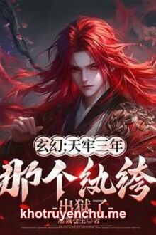 Huyền Huyễn: Thiên Lao Ba Năm, Cái Kia Ăn Chơi Trác Táng Ra Tù