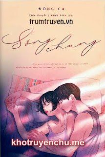 Sống Chung - Tưởng Uyển (Full)