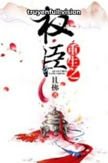 Sống Lại Thành Quyền Thần