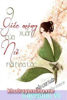 Truuyện 9 Giấc Mộng Xuân Của Nữ Hái Hoa Tặc - Tiếu Giai Nhân